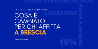 Legge di Bilancio 2020: cosa è cambiato per chi affitta a Brescia?